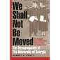 We Shall Not Be Moved: The Desegregation of the University of Georgia - Paperback