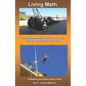 Living Math: Seeing mathematics in every day life (and appreciating it more too). - Paperback