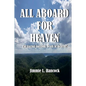 All Aboard for Heaven: The Eternal Question: Death or Heaven? - Paperback