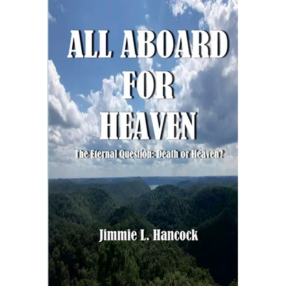 All Aboard for Heaven: The Eternal Question: Death or Heaven? - Paperback