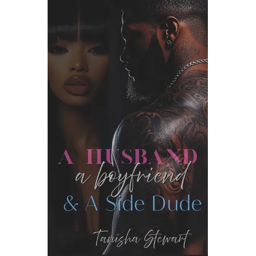 A Husband, a Boyfriend, & a Side Dude - Paperback