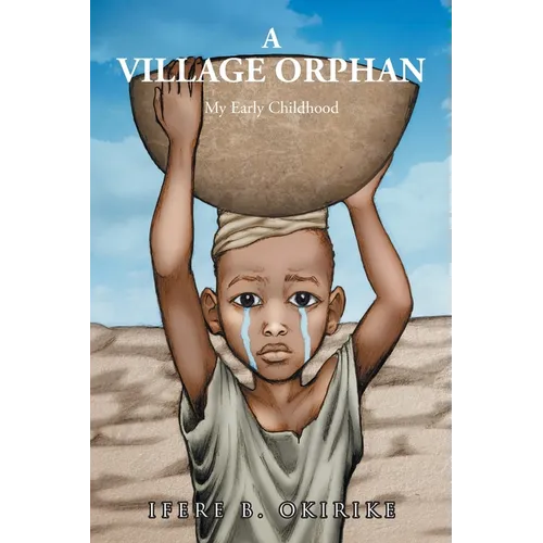 A Village Orphan: My Early Childhood - Paperback