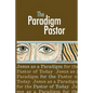 The Paradigm Pastor - Paperback