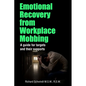 Emotional Recovery from Workplace Mobbing: A guide for targets and their supports - Paperback
