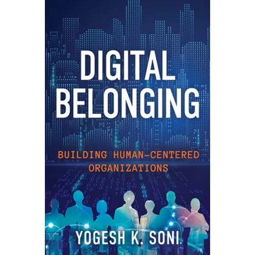 Digital Belonging: Building Human-Centered Organizations - Paperback