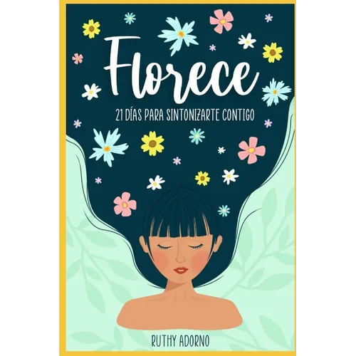 Florece, 21 días para sintonizarte contigo - Paperback