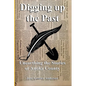 Digging Up The Past: Unearthing the Stories of Anoka County - Paperback