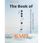 The Book of EWI: Towards Mastering the AKAI Electronic Wind Instrument - Paperback