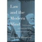 Law and the Modern Mind: Consciousness and Responsibility in American Legal Culture - Hardcover