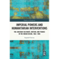 Imperial Powers and Humanitarian Interventions: The Zanzibar Sultanate, Britain, and France in the Indian Ocean, 1862-1905 - Paperback