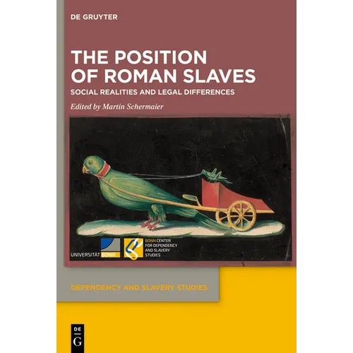 The Position of Roman Slaves: Social Realities and Legal Differences - Hardcover