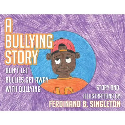 A Bullying Story: Don't let bullies get away with bullying - Paperback