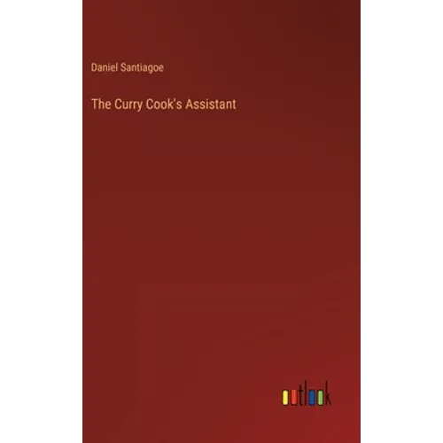 The Curry Cook's Assistant - Hardcover