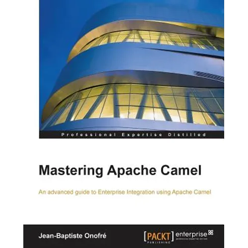 Mastering Apache Camel - Paperback