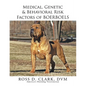 Medical, Genetic & Behavioral Risk Factors of Boerboels - Paperback