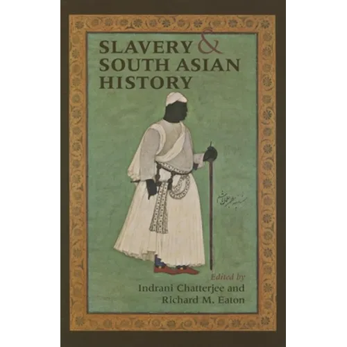 Slavery & South Asian History - Paperback