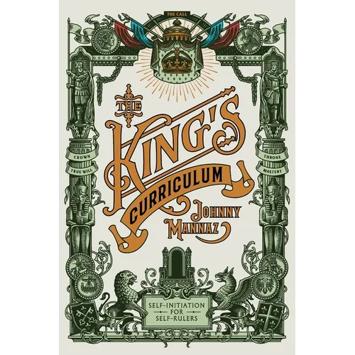 The King's Curriculum: Self-Initiation for Self-Rulers - Paperback