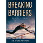 Breaking Barriers: My Life Stories - Hardcover