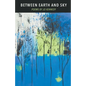 Between Earth and Sky - Paperback