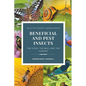Beneficial and Pest Insects: The Good, the Bad, and the Hungry - Paperback