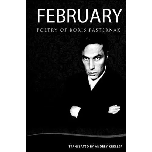 February: Selected Poetry Of Boris Pasternak - Paperback