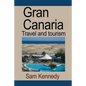Gran Canaria: Travel and tourism - Paperback