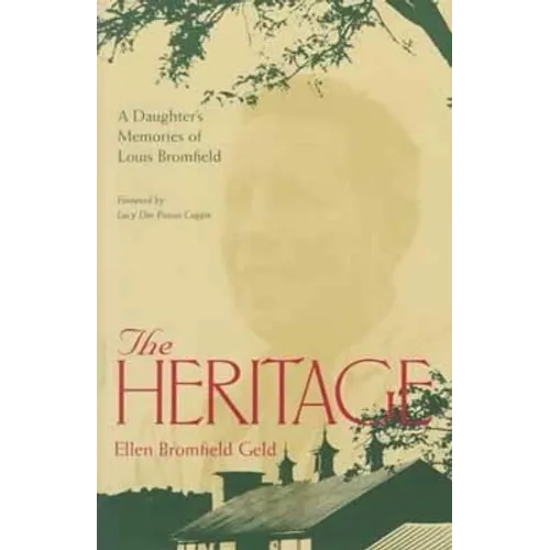 The Heritage: A Daughter's Memoir Of Louis Bromfield - Paperback