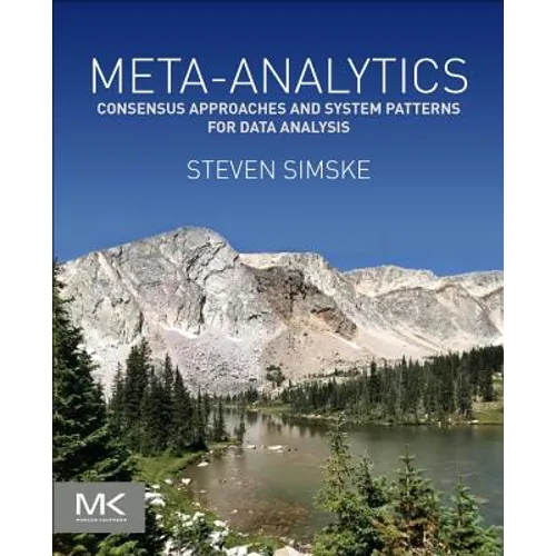 Meta-Analytics: Consensus Approaches and System Patterns for Data Analysis - Paperback
