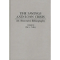 The Savings and Loan Crisis: An Annotated Bibliography - Hardcover