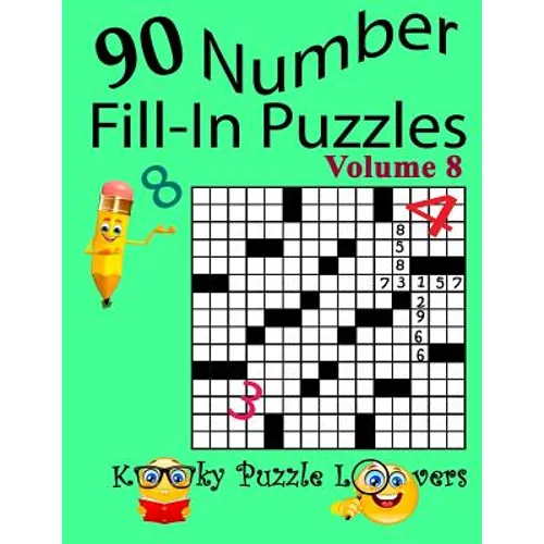 Number Fill-In Puzzles, Volume 8, 90 Puzzles - Paperback