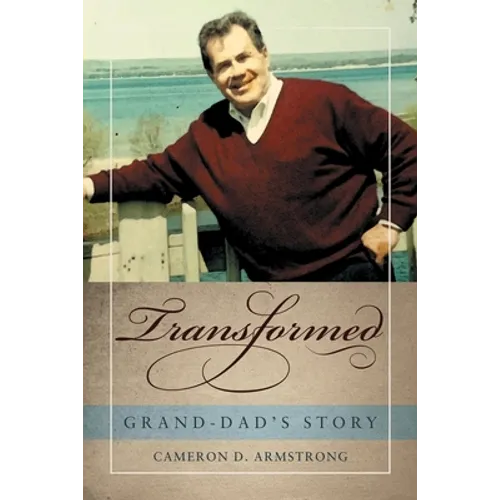 Transformed: Grand-Dad's Story - Paperback