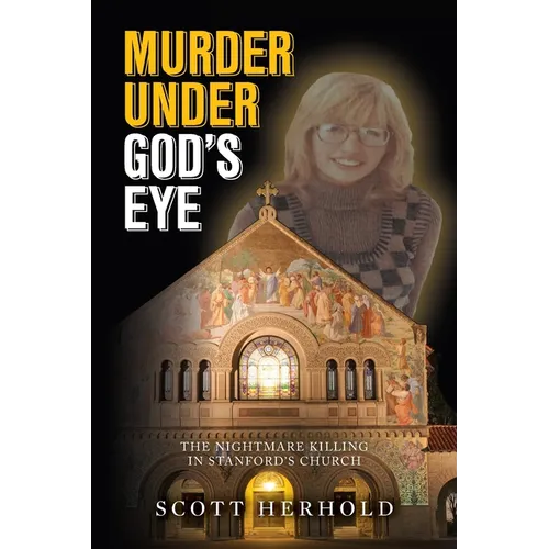 Murder Under God's Eye: The nightmare killing in Stanford's church - Paperback