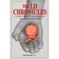 The LD Chronicles: A Story about a Physician and His Missing Prostate - Paperback