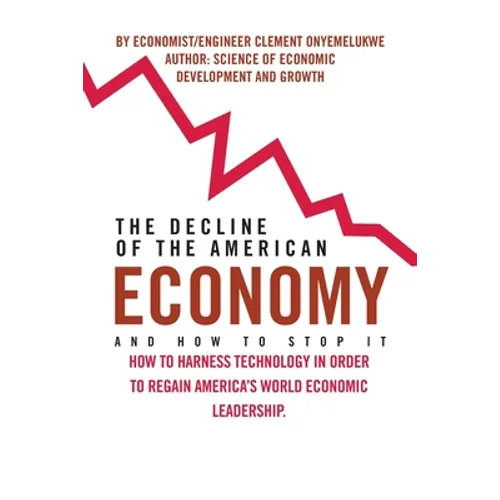 The Decline of the American Economy - Paperback