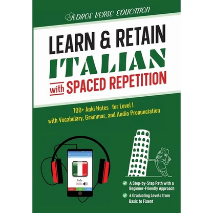 Learn & Retain Italian with Spaced Repetition: 700+ Anki Notes for Level I with Vocabulary, Grammar, & Audio Pronunciation - Paperback