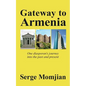 Gateway to Armenia: One diasporan's journey into the past and present - Paperback