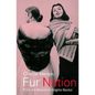 Fur Nation: From the Beaver to Brigitte Bardot - Paperback
