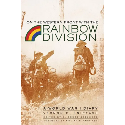 On the Western Front with the Rainbow Division: A World War I Diary - Hardcover