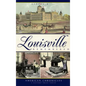 Louisville Remembered - Hardcover