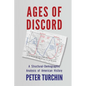 Ages of Discord: A Structural-Demographic Analysis of American History - Paperback