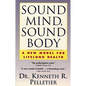 Sound Mind, Sound Body: A New Model for Lifelong Health - Paperback
