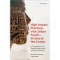 High Impact Practices with Urban Youth--Circles at the Center: A Guidebook for Practitioners and Scholar-Activists - Hardcover