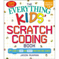 The Everything Kids' Scratch Coding Book: Learn to Code and Create Your Own Cool Games! - Paperback