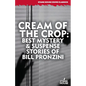 Cream of the Crop: Best Mystery & Suspense Stories of Bill Pronzini - Paperback