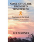 None of us are Promised Tomorrow: Stations of the Mind - Paperback