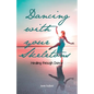 Dancing with your Skeletons: Healing through Dance - Paperback