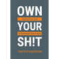 Own Your Sh!t - Paperback