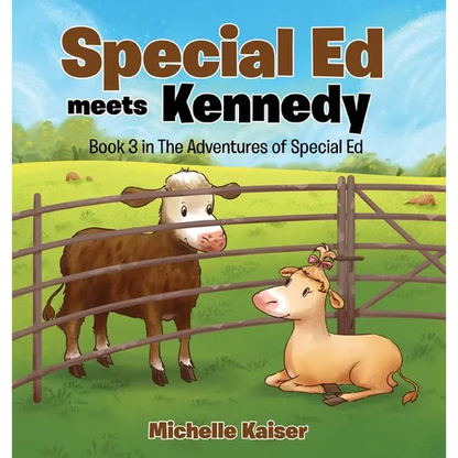 Special Ed Meets Kennedy: Book 3 in The Adventures of Special Ed - Hardcover