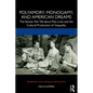 Polyamory, Monogamy, and American Dreams: The Stories We Tell about Poly Lives and the Cultural Production of Inequality - Paperback