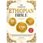 THE COMPLETE ETHIOPIAN BIBLE IN ENGLISH Illustrated: Includes Missing Apocrypha, Book of Enoch, Book of Ezras, Jubilees, Book of Wisdom and Other Sacr - Paperback